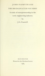 Cover of: James Nasmyth and the Bridgewater Foundry by J. A. Cantrell