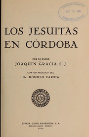 Cover of: Los jesuitas en Córdoba by Joaquín Gracia