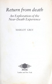 Cover of: Return from death: an exploration of the near-death experience