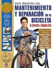 Cover of: Guía maestra del mantenimiento y reparación de la bicicleta de carretera y mountain bike by Jim Langley