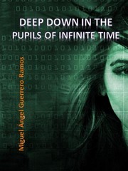 Cover of: Deep down in the pupils of infinite time by 