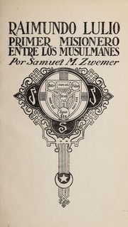 Cover of: Raimundo Lulio, primer misionero entre los musulmanes