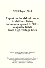 Cover of: Report on the risk of cancer in children living in homes exposed to 50 Hz magnetic fields from high-voltage lines by Expert Group on Non-ionising Radiation, Danish Ministry of Health.