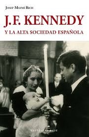 Cover of: J.F. Kennedy y la alta sociedad española