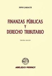 Cover of: Finanzas Publicas y Derecho Tributario by Dino Jarach
