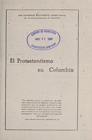 El protestantismo en Colombia by Eugenio Restrepo Uribe