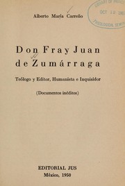 Cover of: Don Fray Juan de Zumárraga by Alberto María Carreño