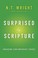 Cover of: Surprised by Scripture