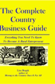 Cover of: The complete country business guide by Lisa Rogak