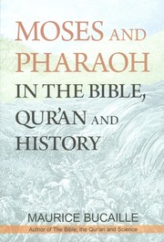 Cover of: Moses and Pharaoh in the Bible, Qur'an and History