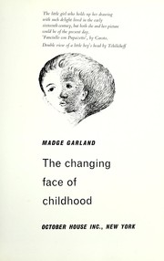 Cover of: The changing face of childhood | Madge Garland