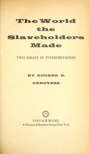 Cover of: World the Slaveholders Made Two Essays