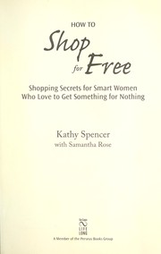 How to shop for free by Kathy Spencer