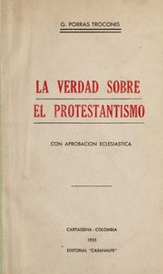 Cover of: La verdad sobre el protestantismo: con aprobacio n eclesiastica