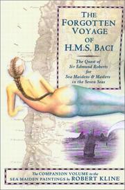 The Forgotten Voyage of the H.M.S. Baci by R. Kline