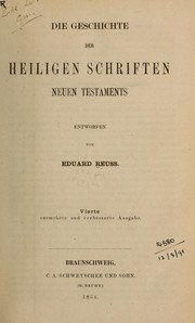 Cover of: Die Geschichte der heiligen Schriften by Eduard Wilhelm Eugen Reuss