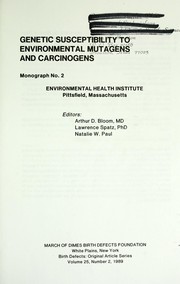 Cover of: Genetic susceptibility to environmental mutagens and carcinogens by editors, Arthur D. Bloom, Lawrence Spatz, Natalie W. Paul.