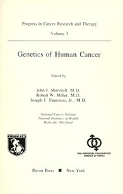 Cover of: Genetics of human cancer by edited by John J. Mulvihill, Robert W. Miller, Joseph F. Fraumeni, Jr.