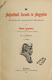 Cover of: Der Aufenthalt Israels in Aegypten im Lichte der aegyptischen Monumente by Wilhelm Spiegelberg