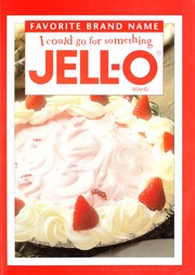 Cover of: Jello Collection 3 Cookbooks in 1 (Featuring: I could go for something Jello Celebrating 100 Years)