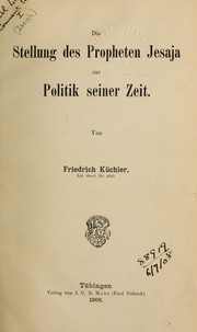 Cover of: Die Stellung des Propheten Jesaja zur Politik seiner Zeit by Friedrich Küchler