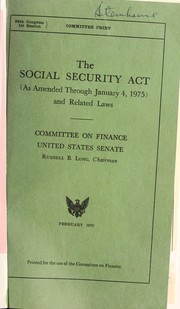 Cover of: The Social security act (as amended through January 4, 1975) and related laws