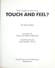 What happens when you touch and feel?