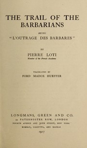 Cover of: The trail of the barbarians: being "L'outrage des barbares"