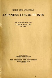 Illustrated Catalogue of Japanese Color Prints, The Famous Collection of the Late Alexis Rouart of Paris, France together with a Selection from the Collection of the Vicomte de Sartiges and a Few Prints from Another Parisian Collection by American Art Association