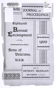 Cover of: Journal of proceedings of the eighteenth annual encampment of the Commandery-in-Chief, Sons of Veterans, U.S.A. | Sons of Union Veterans of the Civil War