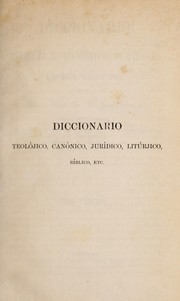 Cover of: Diccionario teolo jico, cano nico, juri dico, litu rjico, bi blico, etc