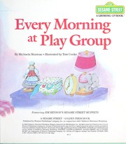 Cover of: Every morning at play group by Michaela Muntean