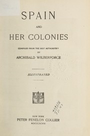 Cover of: Spain and her colonies: compiled from the best authorities