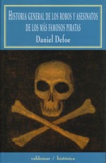 Historia General de Los Robos y Asesinatos de Los by Daniel Defoe