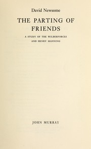 Cover of: The parting of friends: a study of the Wilberforces and Henry Manning by 