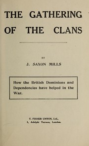 Cover of: The gathering of the clans: how the British Dominions and Dependencies have helped in the War.