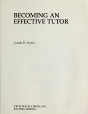 Cover of: Becoming an effective tutor by Lynda B. Myers