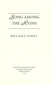 Cover of: Song among the ruins by William J. Schull