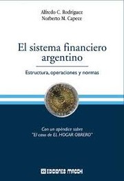 El sistema financiero argentino by Alfredo C. Rodríguez