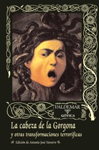 Cover of: La cabeza de la Gorgona y otras transformaciones terroríficas