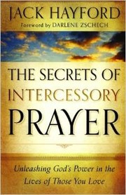 Cover of: The Secrets of Intercessory Prayer