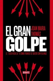 Cover of: El gran golpe: El "Caso Hedilla" o cómo Franco se quedó con Falange