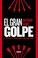 Cover of: El gran golpe