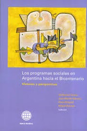 Cover of: Los programas sociales en Argentina hacia el bicentenario: visiones y perspectivas