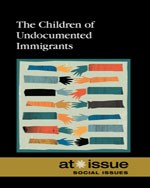 Cover of: The children of undocumented immigrants