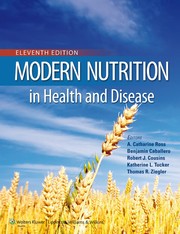 Modern Nutrition in Health and Disease by A. Catharine Ross