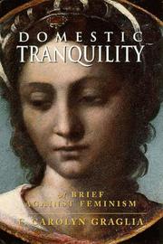 Cover of: Domestic tranquility by F. Carolyn Graglia