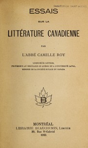 Cover of: Essais sur la litterature canadienne. -- by Roy, Camille