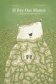 Cover of: El Rey Oso Blanco y otros cuentos maravillosos 