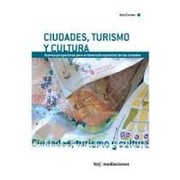 Ciudades, turismo y cultura by Correa, Ana